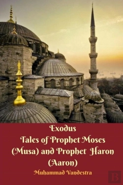 Bertrand.pt - Exodus Tales Of Prophet Moses (Musa) & Prophet Haron (Aaron)