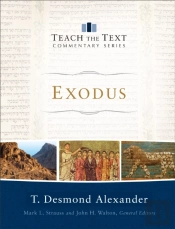 Exodus (Teach The Text Commentary Series)