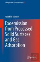 Exoemission From Processed Solid Surfaces And Gas Adsorption
