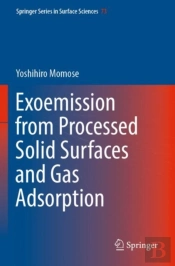 Exoemission From Processed Solid Surfaces And Gas Adsorption
