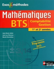 Exos & Méthodes : Mathématiques ; Bts Cg ; 1re Et 2e : Livre De L'Élève (Édition 2015)