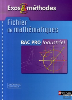 Bertrand.pt - Exos Et Méthodes ; Fichier De Mathématiques ; Bac Pro Industriel