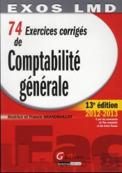 Exos Lmd-74 Exercices Corriges De Comptabilite Generale,13eme Edition