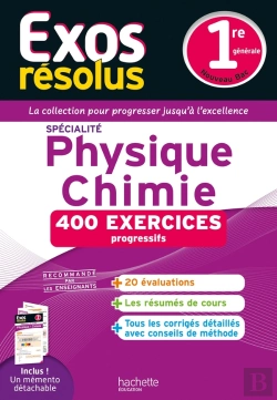 Bertrand.pt - Exos Résolus : Spécialité Physique-Chimie ; 1re ; 400 Exercices Progressifs