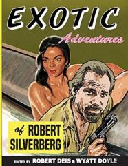 Exotic Adventures Of Robert Silverberg