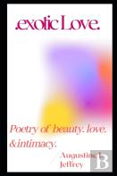 Exotic Love. Poetry Of Beauty, Love And Intimacy