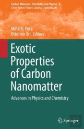 Exotic Properties Of Carbon Nanomatter
