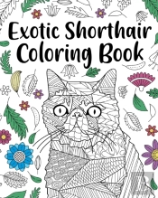 Exotic Shorthair Coloring Book
