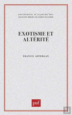 Bertrand.pt - Exotisme Et Alterité.  Essai Sur Les Fondements D'Une Critique De L'Anthropologie