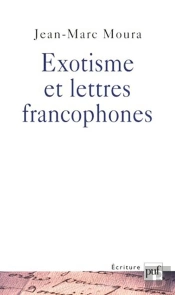 Exotisme Et Lettres Francophones