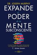 Expande El Poder De Tu Mente Subconsciente
