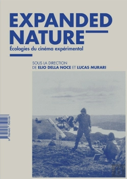 Bertrand.pt - Expanded Nature : Écologies Du Cinéma Expérimental