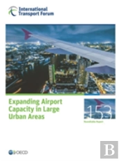 Expanding Airport Capacity In Large Urban Areas