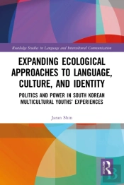 Expanding Ecological Approaches To Language, Culture, And Identity