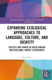 Expanding Ecological Approaches To Language, Culture, And Identity