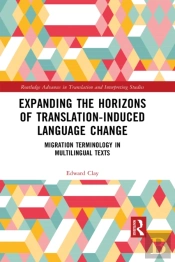 Expanding The Horizons Of Translation-Induced Language Change