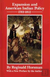 Expansion And American Indian Policy, 1783-1812