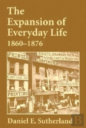 Expansion Of Everyday Life, 1860â€“1876