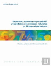 Expansion, Recession Ou Prosperite? L'Exploitation Des Richesses Naturelles En Afrique Subsaharienne
