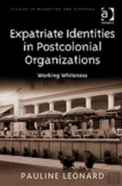Bertrand.pt - Expatriate Identities In Postcolonial Organizations