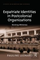 Expatriate Identities In Postcolonial Organizations
