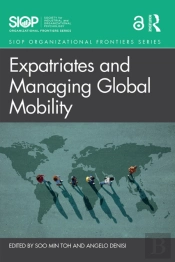 Expatriates And Managing Global Mobility
