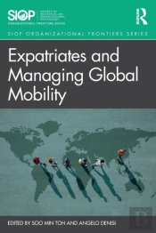 Expatriates And Managing Global Mobility