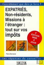 Expatries, Non-Residents, Missions A L'Etranger : Tout Sur Vos Impots
