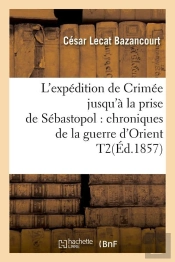 Expe De Crimee Sebastopol T.2 1857
