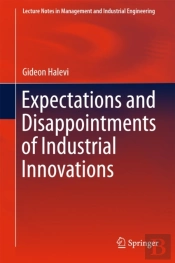 Expectations And Disappointments Of Industrial Innovations