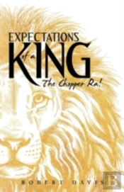 Expectations Of A King: The Chopper Ra!