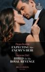 Expecting Her Enemy'S Heir / Hired For His Royal Revenge