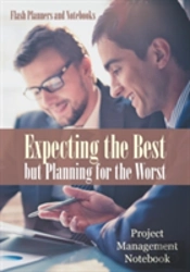 Expecting The Best But Planning For The Worst