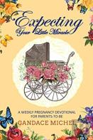 Expecting Your Little Miracle