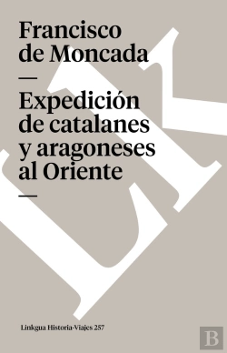 Bertrand.pt - Expedición De Catalanes Y Aragoneses Al Oriente
