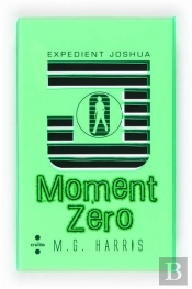Expedient Joshua: Moment Zero