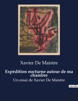 Bertrand.pt - Expedition Nocturne Autour De Ma Chambre - Un Essai De Xavier De Maistre