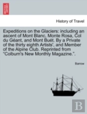 Expeditions On The Glaciers: Including A