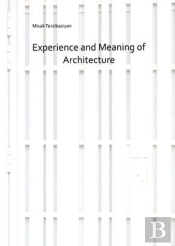 Experience And Meaning Of Architecture