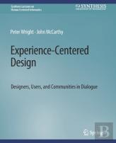 Experience-Centered Design