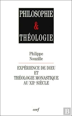 Bertrand.pt - Experience De Dieu Et Theologie Monastique Au Xiieme Siecle ; Etude Sur Les Sermons D'Alfred De Rievaulx