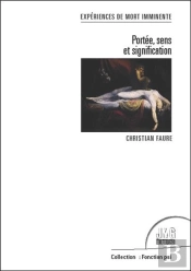 Experience De Mort Imminente - Portee, Sens Et Signification