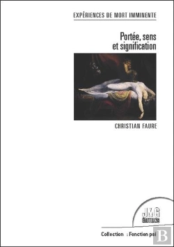 Bertrand.pt - Experience De Mort Imminente - Portee, Sens Et Signification