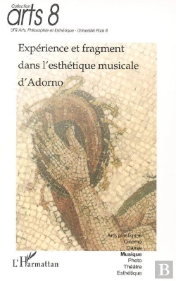 Bertrand.pt - Experience Et Fragment Dans L'Esthetique Musicale D'Adorno