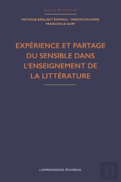 Expérience Et Partage Du Sensible Dans L'Enseignement De La Littérature