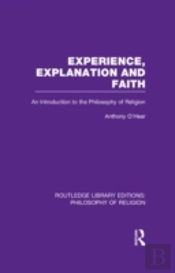 Experience, Explanation And Faith