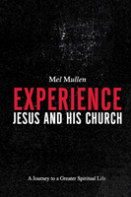 Experience Jesus And His Church