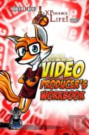 Experience Life - Video Producer'S Workbook
