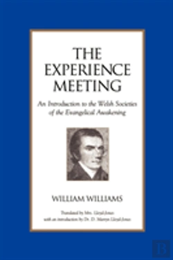 Bertrand.pt - Experience Meeting: An Introduction To The Welsh Societies Of The Evangelical Awakening