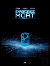 Expérience Mort Tome 3 ; La Résurrection De La Chair